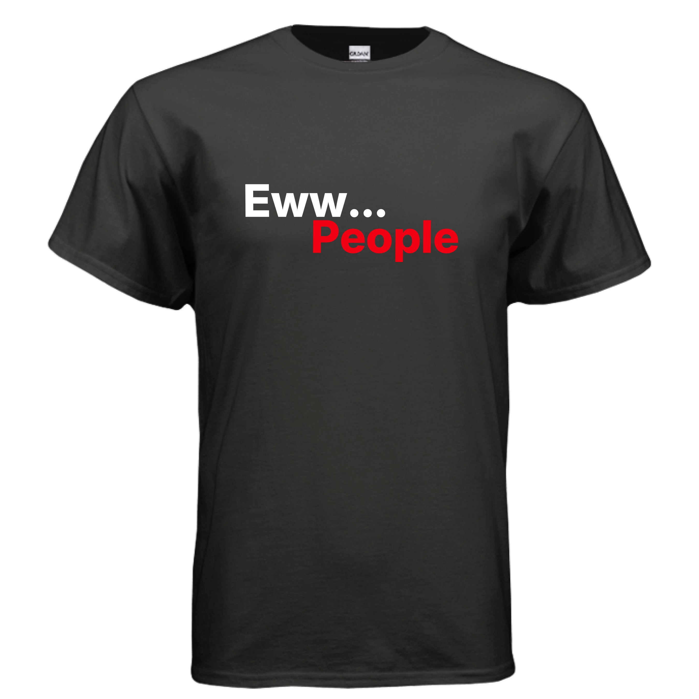 Ew… People graphic tee shirt for introverts and social battery low days in comfy cotton.