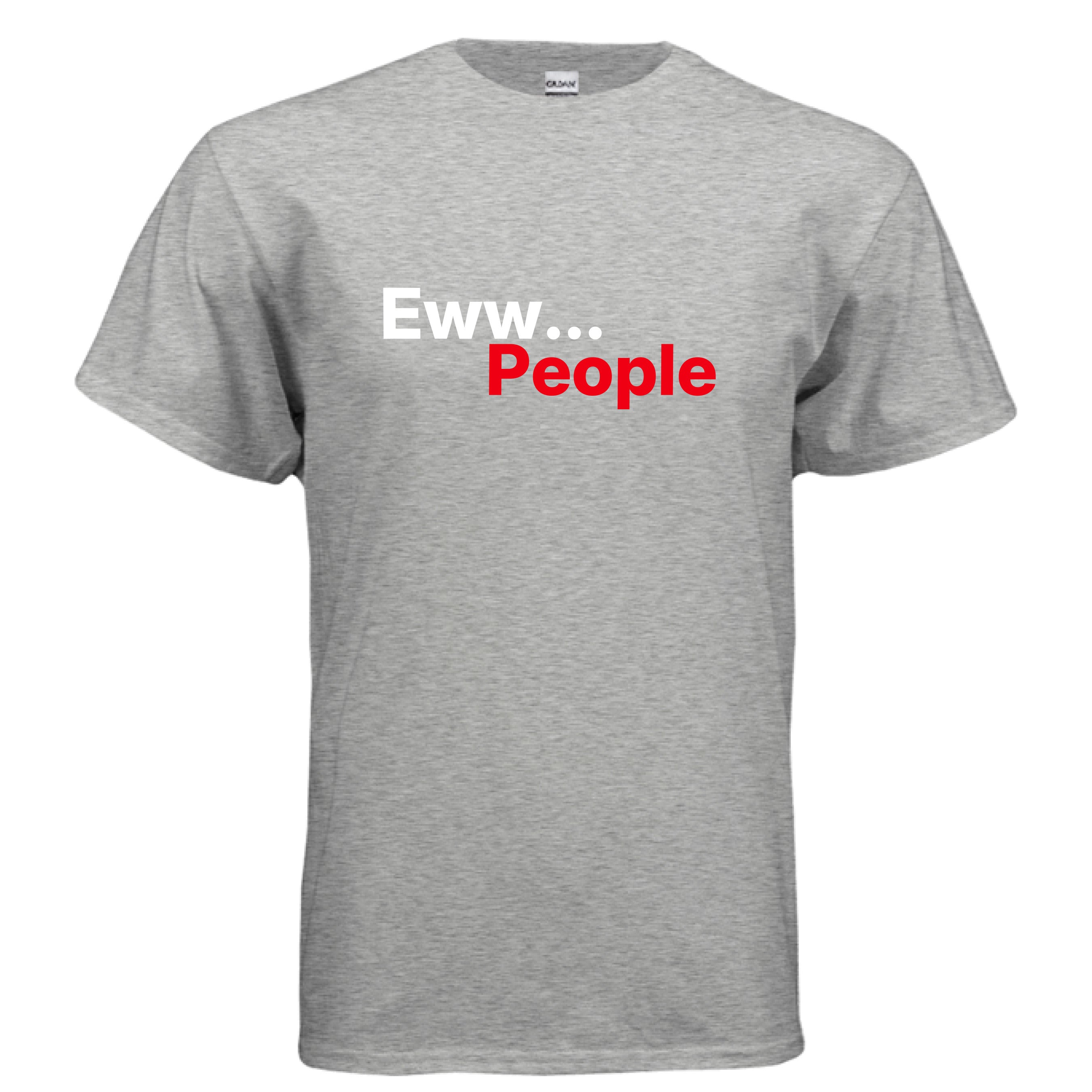 Ew… People tee shirt in gray cotton, perfect for introverts and those avoiding small talk.